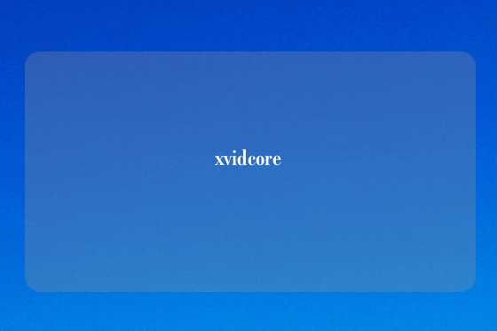 xvidcore